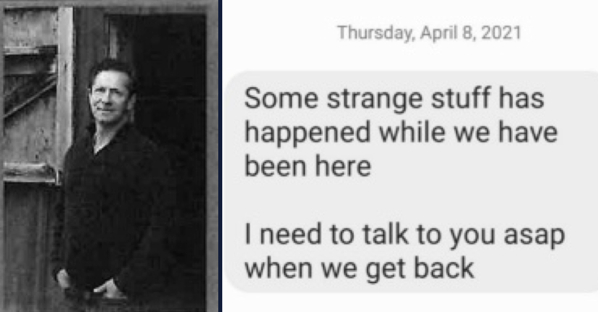 Left: Ronald Craig Ilg. Right: Text message from Ilg's girlfriend to estranged wife reading: Some strange stuff has happened while we have been here[.] I need to talk to you asap when we get back[.]